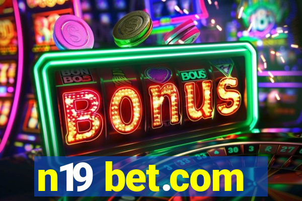 n19 bet.com